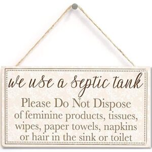 we use a septic tank please do not dispose of… - polite and informative septic tank sign functional interior house sign 10"x5"
