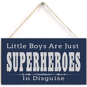 tomato fanqie little boys are just superheroes in disguise, superheroes kids room decor sign plaque 5 x 10 inch (su-g038)
