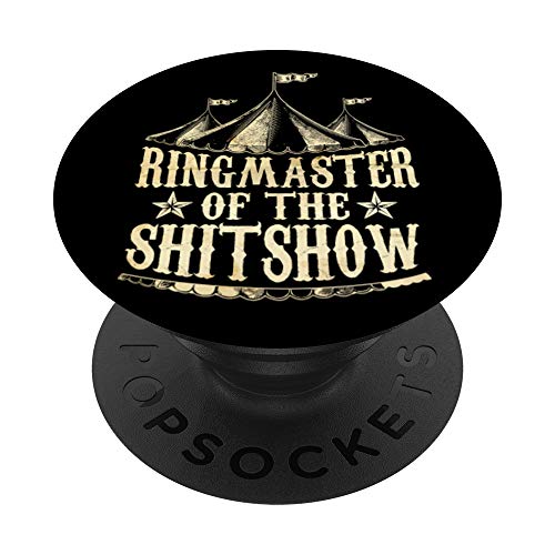 Funny Ringmaster of The Shitshow Circus Staff Shit Show PopSockets Swappable PopGrip