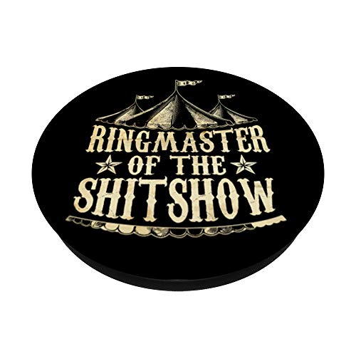 Funny Ringmaster of The Shitshow Circus Staff Shit Show PopSockets Swappable PopGrip