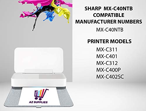 AZ SUPPLIES Compatible Toner Cartridge Replacement for Sharp MX-C40NTB MX-C311 MX-C401 MX-C312 MX-C400P MX-C402SC Black 1 Pack