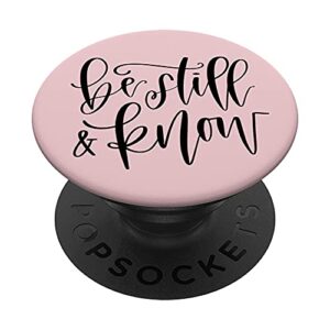 be still & know jlz066 popsockets swappable popgrip