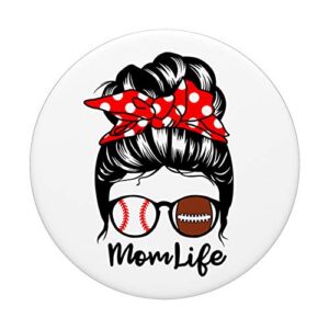 Mom Life Messy Bun Hair Funny Football Baseball Player Mom PopSockets PopGrip: Swappable Grip for Phones & Tablets