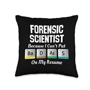 forensic science gifts forensic scientist-badass on my resume throw pillow, 16x16, multicolor