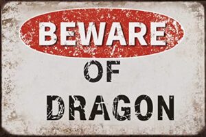 beware of dragon vintage metal tin sign retro funny tin sign for wall decor—8" x 12"— dragon