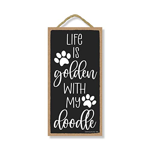 Honey Dew Gifts, Life is Golden with A Doodle, 10 inches by 5 inches, Doodle Hanging Sign, Golden Doodle Lover Gift Ideas, Doodle Moms, Groodles Lover, Goldie Gifts, Doodle Gifts, Golden Doodle Dogs