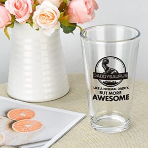 Dad Beer Glass, Daddysaurus Like A Normal Daddy But More Awesome Funny Beer Pint Glass 15Oz - Father’s Day Gifts for Dad New Dad Papa Husband from Daughter Son Wife, Unique Birthday Christmas Gift