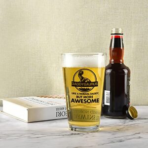 Dad Beer Glass, Daddysaurus Like A Normal Daddy But More Awesome Funny Beer Pint Glass 15Oz - Father’s Day Gifts for Dad New Dad Papa Husband from Daughter Son Wife, Unique Birthday Christmas Gift