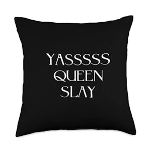 kmd trendy designs yasssss queen slay cute funny trendy design throw pillow, 18x18, multicolor