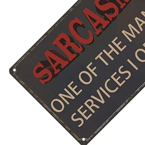 Funny Sarcastic Metal Signs For Garage Office Signs, Man Cave Bar Personalized Signs Home Sign Wall Decor Gifts For Men Sarcasm One of The Many Services I Offer