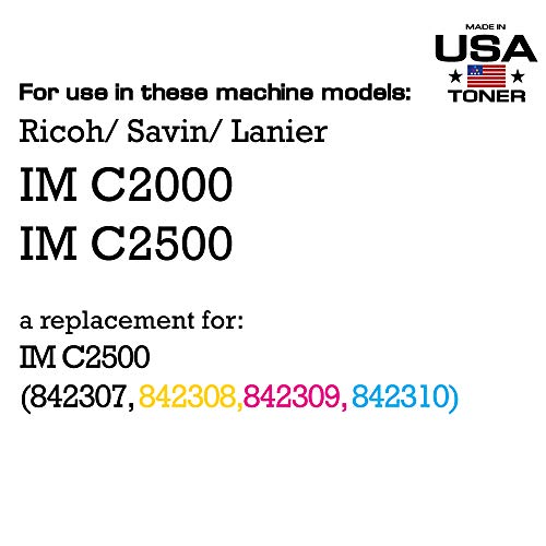 MADE IN USA TONER Compatible Replacement for Ricoh Lanier Savin IM C2000 IM C2500, 842307 842310 842309 842308 (Black, Cyan, Magenta, Yellow- 4 Pack)