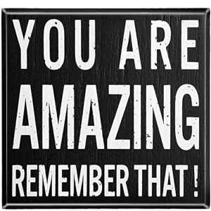 wood sign you are amazing, remember that inspirational wooden sign 4.9 x 5.2 inches classic box sign (black)