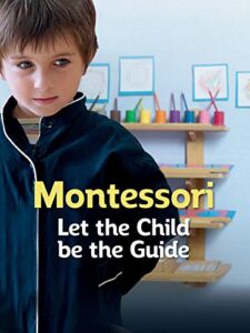 montessori: let the child be the guide