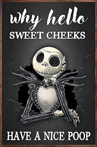 RIFOSA Why Hello Sweet Cheeks Have Nice Poop Jack Skeleton Tin Metal Sign Vintage Restroom Decor Pub Club Cafe Bar Home Wall Art Decoration, 12x16 Inch