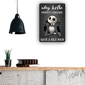 RIFOSA Why Hello Sweet Cheeks Have Nice Poop Jack Skeleton Tin Metal Sign Vintage Restroom Decor Pub Club Cafe Bar Home Wall Art Decoration, 12x16 Inch