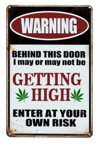 christmas metal tin sign weed decor marijuana man cave stoner room gifts 6 x 8 inches warning behind this door i may be getting high - enter at yor own risk wall art wall sculptures wall decor