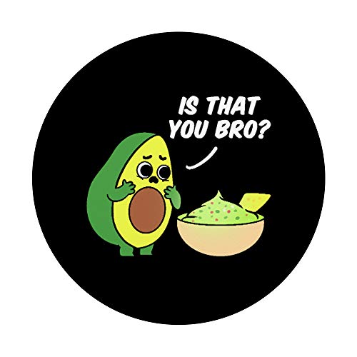 Is That You Bro Avocado Lover PopSockets Swappable PopGrip