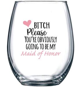 you're obviously going to be my maid of honor funny stemless wine glass 15oz – bridesmaid proposal gifts for best friend or moh - perfect present for wedding or bachelorette party