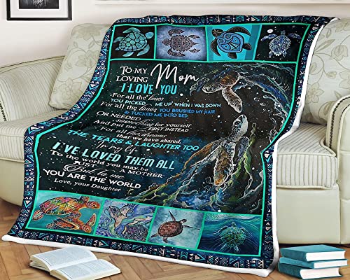 somegifts Turtle sea Fleece Blanket to My Loving mom for All The time You Picked me up The tears and Laughter You are The World Love Your Daughter