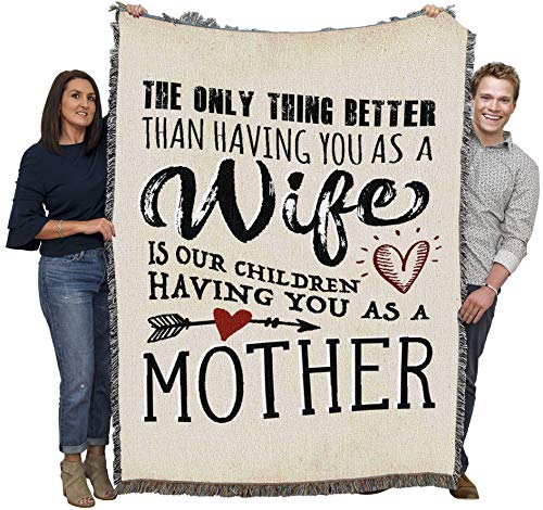 Pure Country Weavers The Only Thing Better Wife Children Mother Blanket - Gift Tapestry Throw Woven from Cotton - Made in The USA (72x54)