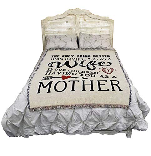 Pure Country Weavers The Only Thing Better Wife Children Mother Blanket - Gift Tapestry Throw Woven from Cotton - Made in The USA (72x54)