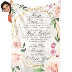 InnoBeta Mother of The Bride Gifts from Daughter, Gifts for Mother of The Bride, Thank You Gift for Mom, Mom Appreciation Blanket from Daughter on Wedding Day, Soft Throw Blanket (50"x 65", White)