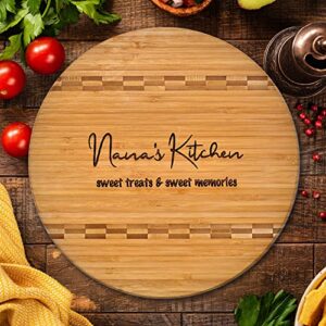 Nana Gift - Bamboo Butcher Block Inlay Engraved Cutting Board - Nana’s Kitchen Sweet Treats & Sweet Memories - Design Decor Birthday Mothers Day Christmas Best Grandma Mom Ever GK Grand (11.75 Round)