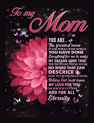 Personalized Fleece Throw Blanket To My Mom, Pink Flower And Butterfly Blanket, Gift For Greatest Mother From Son Daughter On Birthday Mothers Day, Loving Quote Gift For Your Woman, Customized Blanket