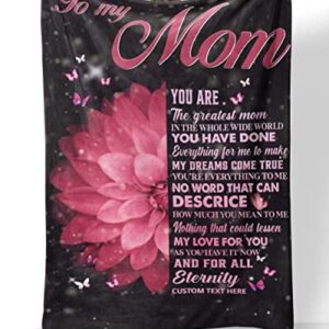 Personalized Fleece Throw Blanket To My Mom, Pink Flower And Butterfly Blanket, Gift For Greatest Mother From Son Daughter On Birthday Mothers Day, Loving Quote Gift For Your Woman, Customized Blanket