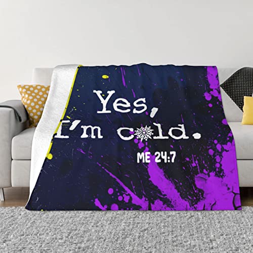 Yes I'm Cold Me 24:7 Blanket Gifts Funny Throw Blanket Flannel Blanket Ultra-Soft Blanket Fuzzy Blanket Plush Blanket Soft Cozy Lightweight Blanket for Sofa Bed 60"x50"