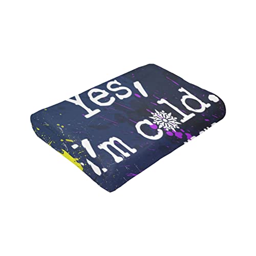 Yes I'm Cold Me 24:7 Blanket Gifts Funny Throw Blanket Flannel Blanket Ultra-Soft Blanket Fuzzy Blanket Plush Blanket Soft Cozy Lightweight Blanket for Sofa Bed 60"x50"