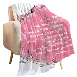 Bible Verse Joshua 1 9 Throw Blanket with Inspirational Thoughts and Prayers Religious Soft Christian Throw Blanket Inspirational Blankets and Throws Caring Gift for Men & Women