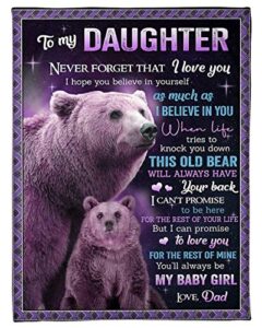 personalized fleece blanket to my daughter this old bear will always have your back to daughter blanket from dad customized bears dad and baby soft warm bed throw blanket gifts for birthday