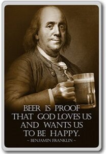 benjamin franklin - beer is proof that god loves us - motivational inspirational quotes fridge magnet