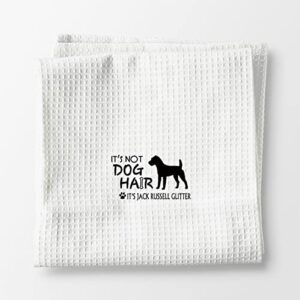 It’s Not Dog Hair It’s Jack Russell Glitter Hand Towels Kitchen Towels Dish Towels,Fall Funny Dog Decor Towels,Dog Lovers Dog Mom Girls Women Gifts