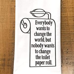 Handmade Funny Kitchen Towel - Change the Toilet Paper Roll - 100% Cotton Funny Flour Sack Hand Towel for Kitchen - 28x28 Inch Bathroom Towel - Perfect for Housewarming-Holiday-Birthday Gift