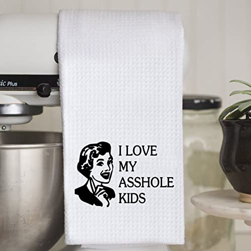 WCGXKO Funny Inappropriate Kitchen Towels Bitch I Love My Asshole Kids Cute Housewarming Gift Novelty Dish Towel (Asshole Kids)