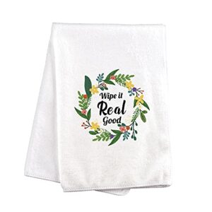 wipe it real good funny decorate kitchen towels housewarming gift towels for bathroom house warming presents for new home farmhouse decor hand