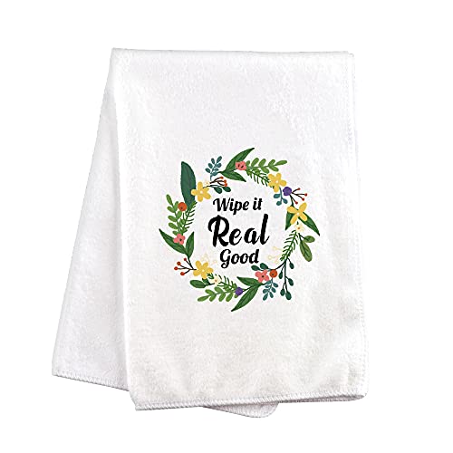 Wipe it Real Good Funny Decorate Kitchen Towels Housewarming Gift Towels for Bathroom House Warming Presents for New Home Farmhouse Decor Hand