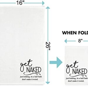 Hand towel Get naked just kidding it's a half bath funny bathroom kitchen home linens drying cloth