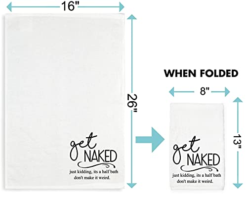 Hand towel Get naked just kidding it's a half bath funny bathroom kitchen home linens drying cloth