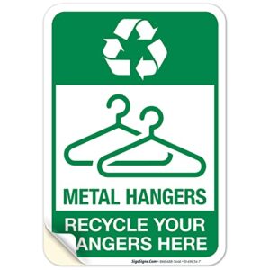 metal hangers recycle your hangers here sign, 10x7 inches, 4 mil vinyl decal stickers weather resistant, made in usa by sigo signs