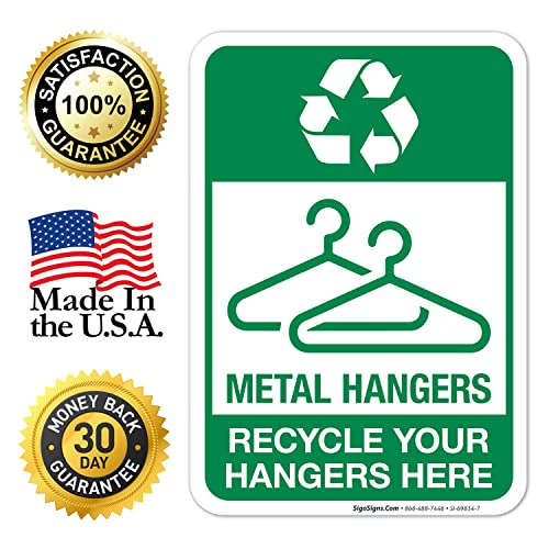 Metal Hangers Recycle Your Hangers Here Sign, 10x7 Inches, 4 Mil Vinyl Decal Stickers Weather Resistant, Made in USA by Sigo Signs