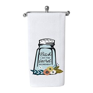funny inappropriate kitchen towels bitch i am the secret ingredient cute housewarming gift novelty dish towel (secret ingredient)