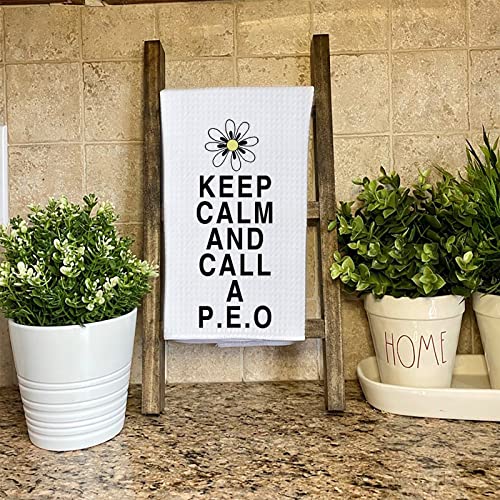 WCGXKO Sisterhood Tea Towel Keep Calm and Call a P.E.O. Printed Funny Kitchen Towel Dish Towel (Call A P.E.O)