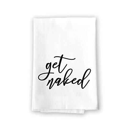 Honey Dew Gifts Funny Inappropriate Towels, Get Naked Flour Sack Towel, 27 inch by 27 inch, 100% Cotton, Highly Absorbent, Multi-Purpose Bathroom Hand Towel