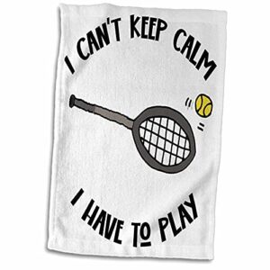 3drose funny tennis racket i cant keep calm i have to play tennis player - towels (twl-349516-1)