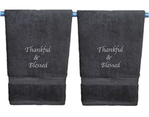 liberty21 embroidered hand towels with inspirational message: thankful & blessed (1 set of 2 hand towels) for bathroom, kitchen or spa. (dark grey)