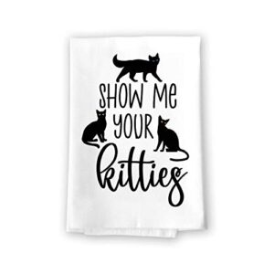honey dew gifts, show me your kitties, 27 inches by 27 inches, multipurpose cat hand towel, hand towels funny, cat dish towel, cat theme gifts for women, cat moms, cat dads, fur parents