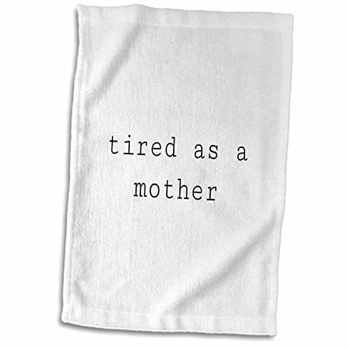 3dRose 3DRose Merchant-Quote - Image of Tired As A Mother Quote - Towels (twl-305274-1)